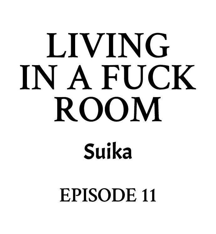 Living in a Fuck Room - Chapter 11 Page 1