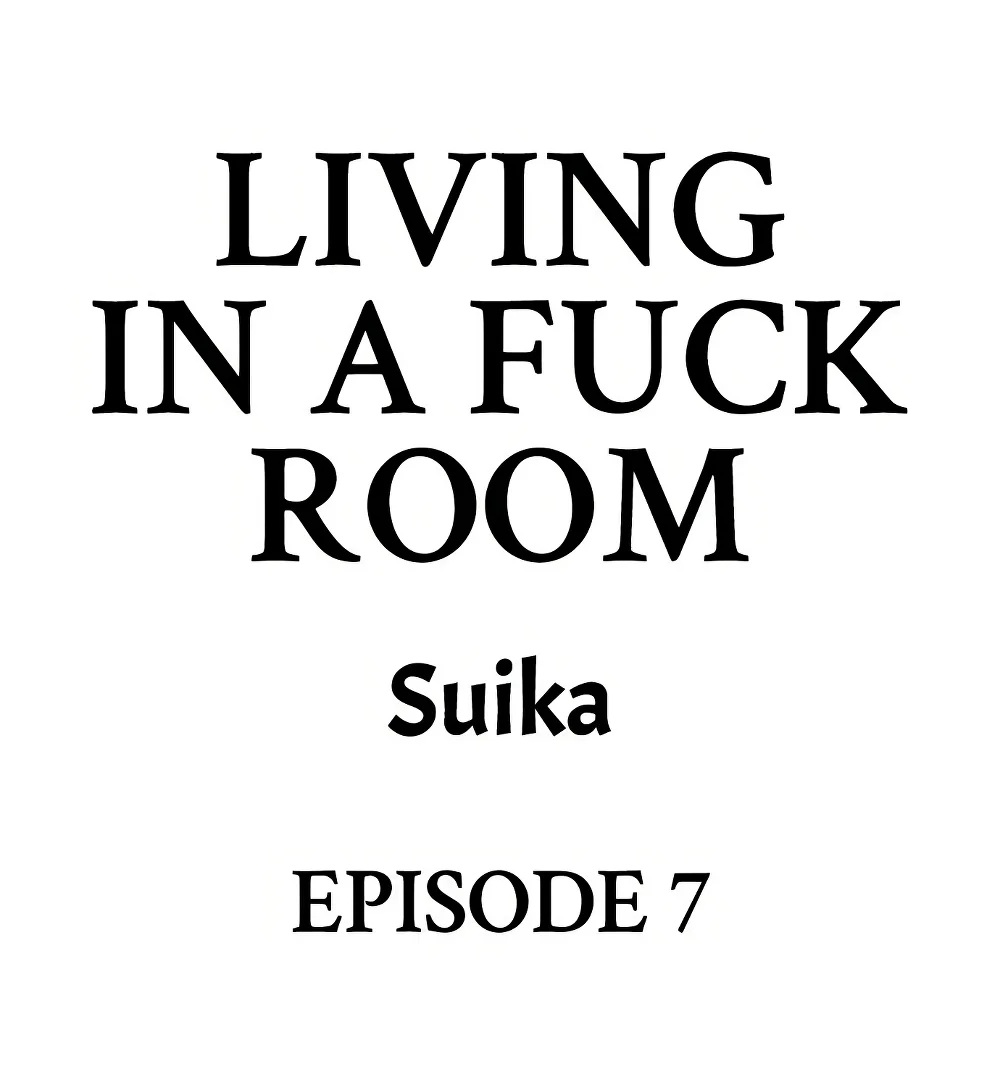 Living in a Fuck Room - Chapter 7 Page 1